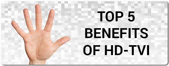 Top_5_Benefits_of_HD-TVI_2.jpg